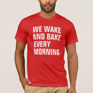 T-SHIRT NÓS ACORDAMOS E COZEMOS CADA MANHÃ