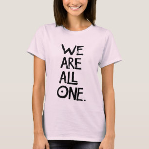 T-shirt NÓS SOMOS TODOS OS UNS T orgânicos das senhoras