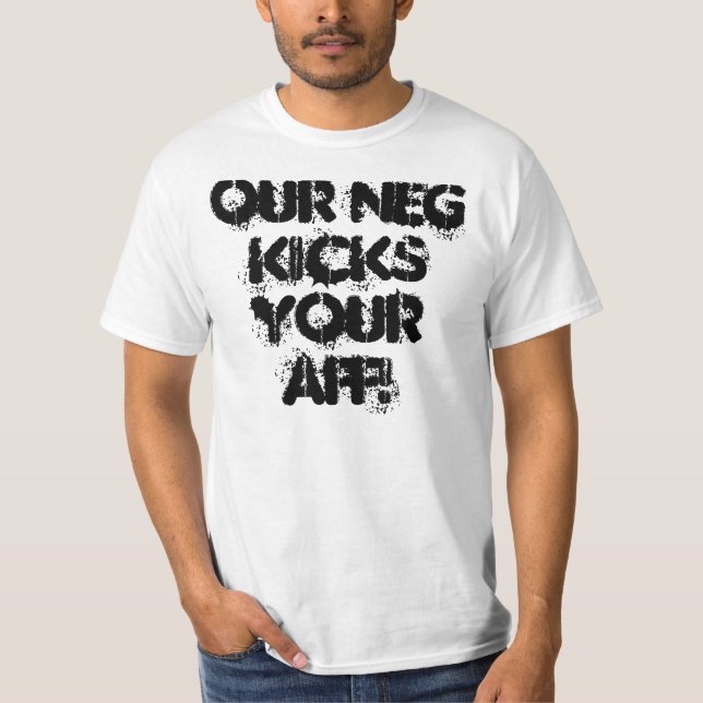 T-shirt Nosso negativo retrocede seu AFF! (Frente)