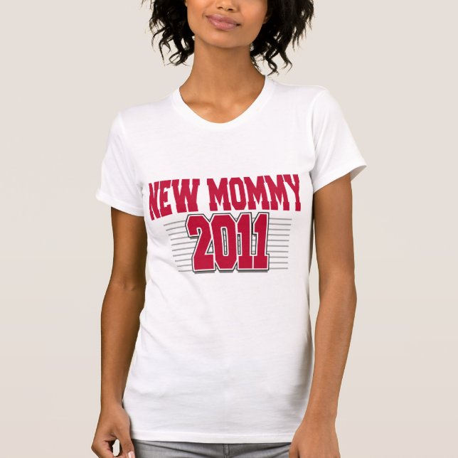 T-shirt novo engraçado da mamã 2011 (Frente)