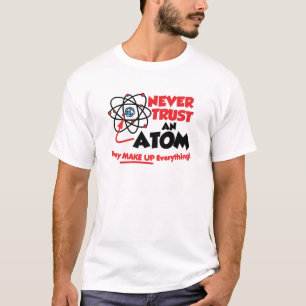 T-shirt Nunca confie um átomo