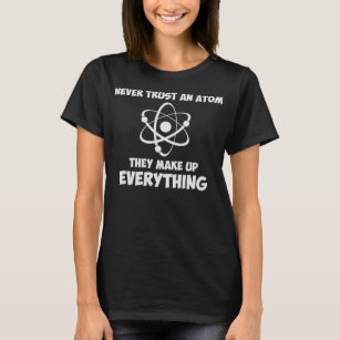 T-shirt Nunca confie um átomo