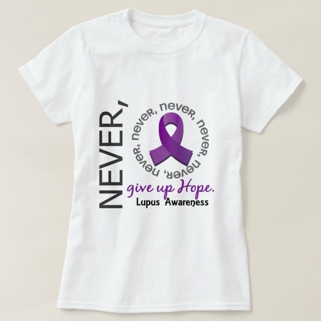 T-shirt Nunca dê acima o lúpus da esperança (Frente do Design)