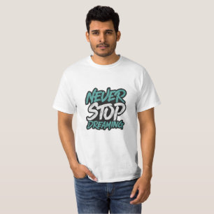t-shirt nunca pára o sonho