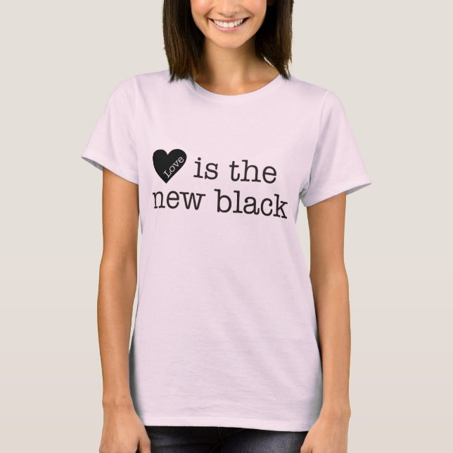 T-shirt O amor é o novo negro (Frente)