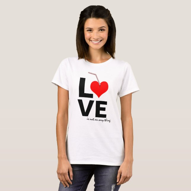 T-shirt O amor não é fácil (Frente Completa)