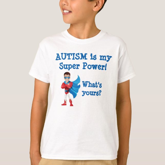 T-shirt O autismo é meu poder super! Que é seu? (Frente)