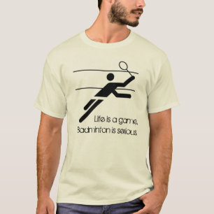 T-shirt O Badminton é sério