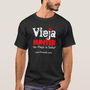 T-shirt O caçador de Vieja "nenhum Vieja é SEGURO "