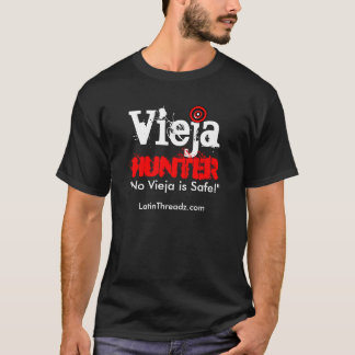 T-shirt O caçador de Vieja "nenhum Vieja é SEGURO "
