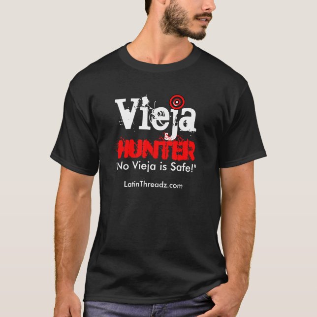 T-shirt O caçador de Vieja "nenhum Vieja é SEGURO " (Frente)