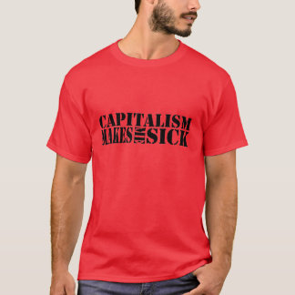 T-shirt O capitalismo faz-me doente