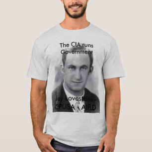 T-shirt O CIA dirige o governo - Jay Lovestone CPUSA