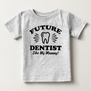 T-shirt O dentista futuro gosta de minhas mamães