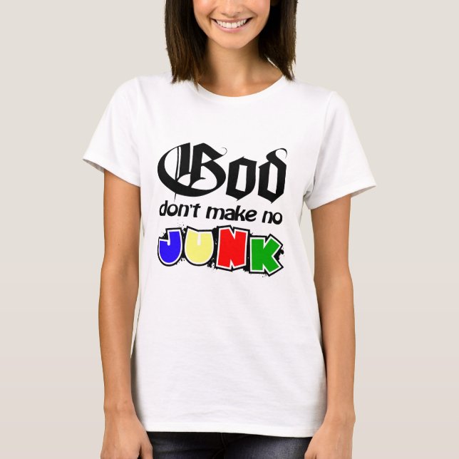 T-shirt O deus não faz nenhuma sucata (Frente)