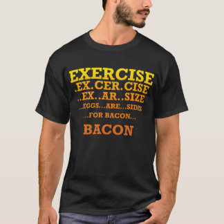 T-SHIRT O EXERCÍCIO EGGS O BACON