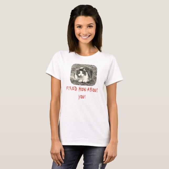 T-shirt O gato louco das mulheres FIXADO como sobre você (Frente Completa)