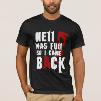 T-SHIRT O INFERNO ESTAVA COMPLETO ASSIM QUE EU VOLTEI