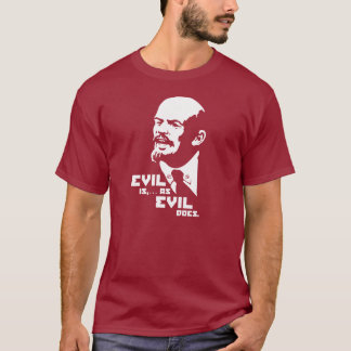 T-shirt O mau é como o mau faz (Lenin)