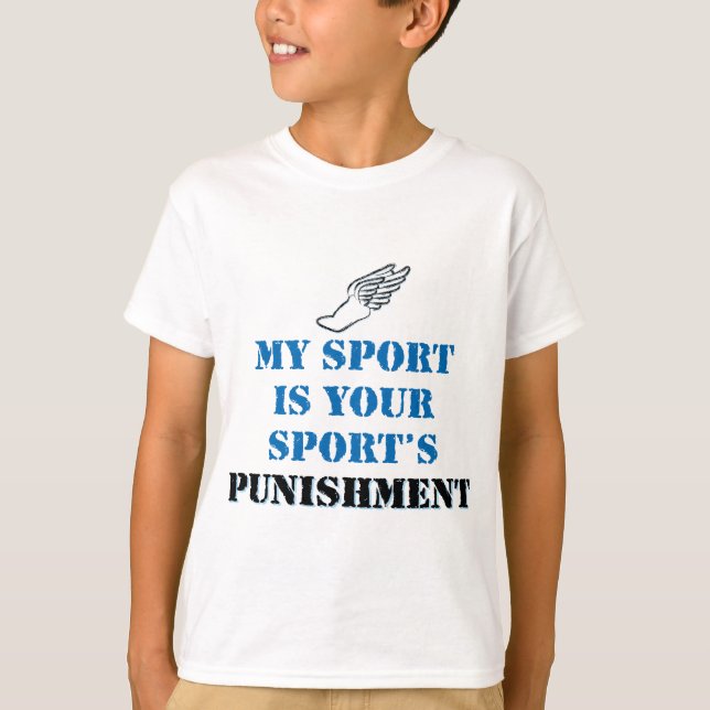 T-shirt O meu esporte é a tua punição desportiva. (Frente)