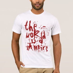 T-shirt o mundo é um vampiro