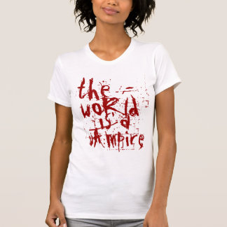 T-shirt o mundo é um vampiro