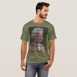 T-shirt O mundo não lhe deve nada
