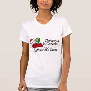 T-shirt O Natal é Santa que canceladas GPS quebrou