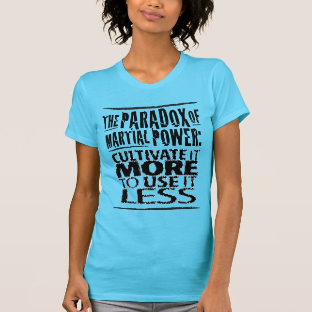 T-shirt O paradoxo do poder marcial (Frente)