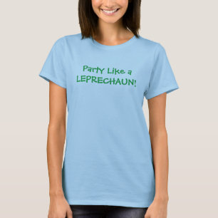T-shirt O partido gosta de um LEPRECHAUN!