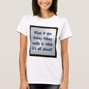 T-shirt O Pokey de Hokey… que se?