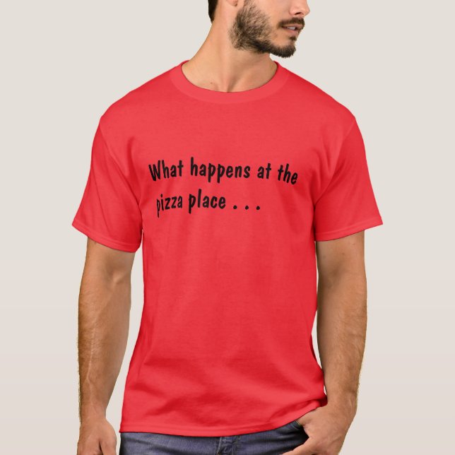 T-shirt O que acontece no lugar da pizza. Peter (Frente)