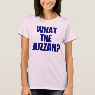T-shirt O que é o Huzzah?