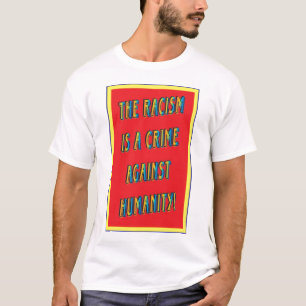 T-shirt O racismo é um crime contra a humanidade!