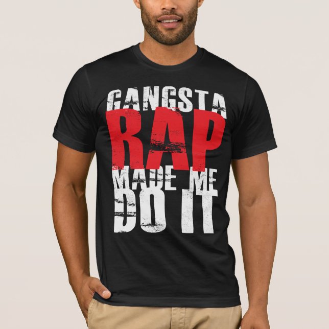 T-shirt O rap de Gangsta fez-me fazê-lo - branco (Frente)