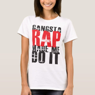 T-shirt O rap de Gangsta fez-me fazê-lo - preto