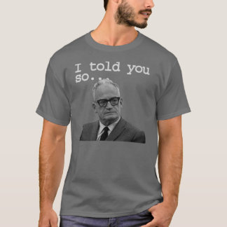 T-shirt O senador Goldwater disse-o melhor!