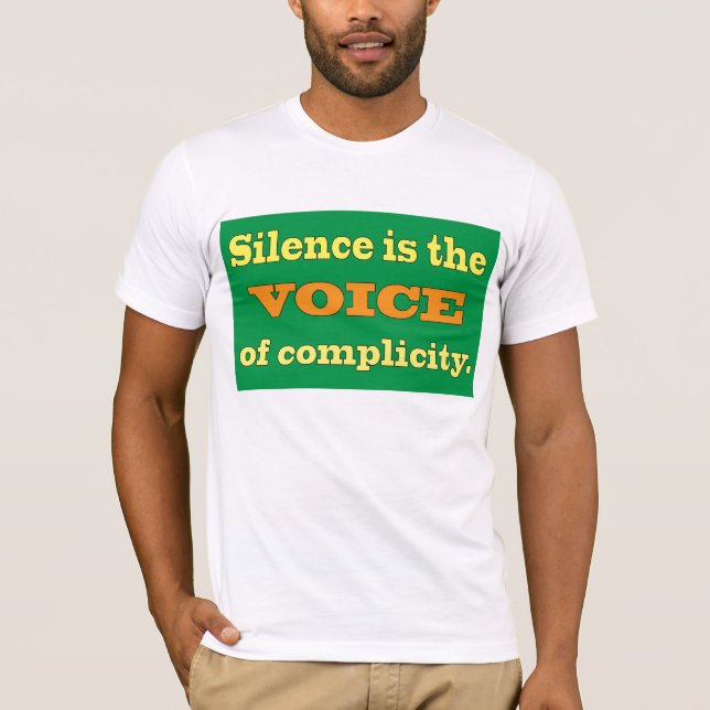 T-shirt O silêncio é a voz da cumplicidade (Frente)