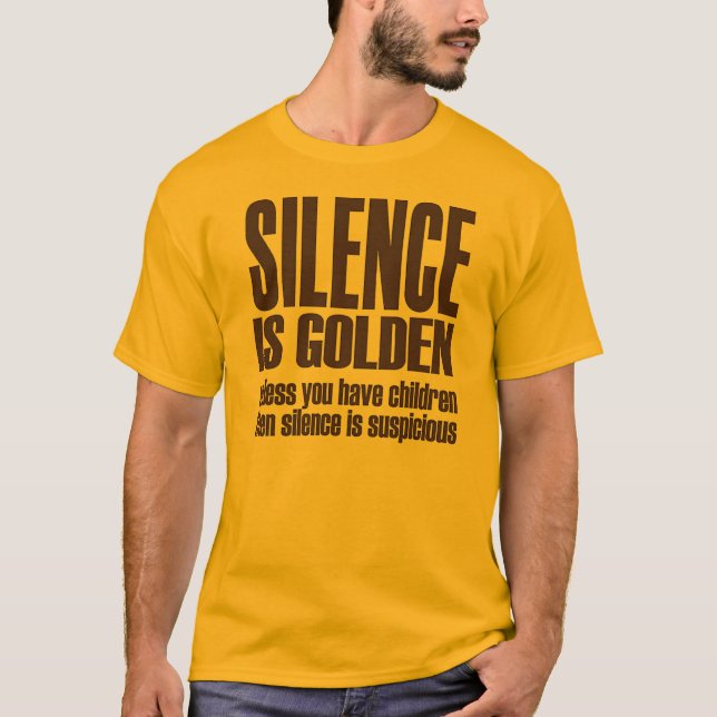 T-shirt o silêncio é ouro (Frente)