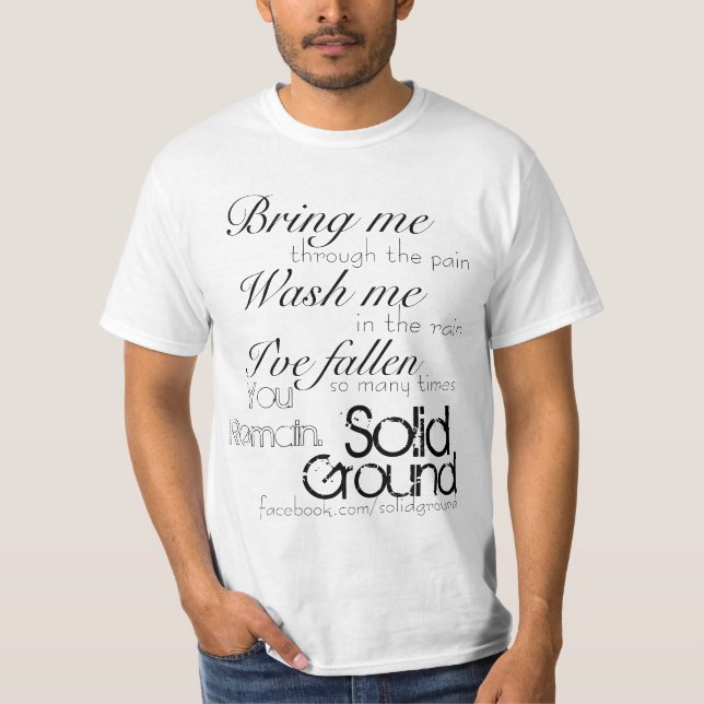 T-shirt O sólido, terra, traz-me, você permanece., (Frente)