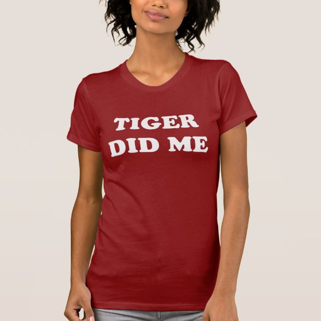 T-shirt O tigre fez-me (Frente)