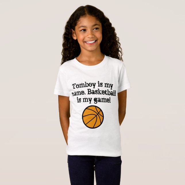 T-shirt O Tomboy é meu nome. O basquetebol é meu jogo! (Frente Completa)