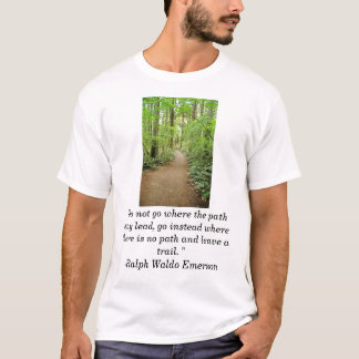 T-shirt o trai da floresta, "não vai aonde o trajeto pode