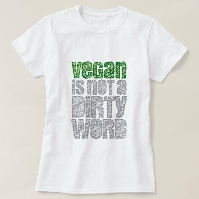 T-shirt O Vegan não é uma palavra suja (Frente do Design)