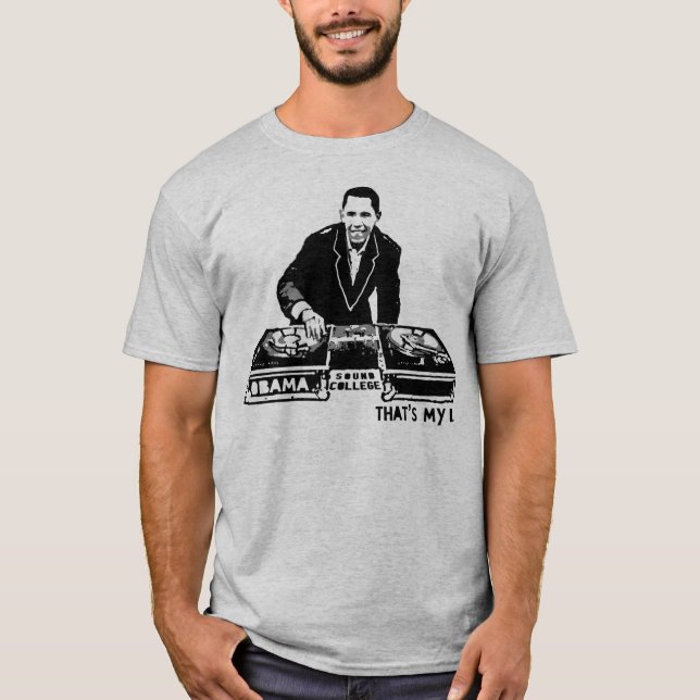 T-shirt OBAMA: Aquele é meu DJ (Frente)