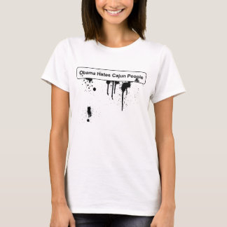 T-shirt Obama deia pessoas de Cajun - derramar de óleo de