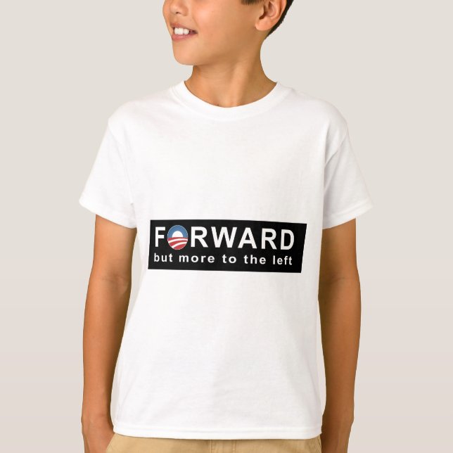 T-shirt Obama: Para a frente, mas mais para a esquerda (Frente)