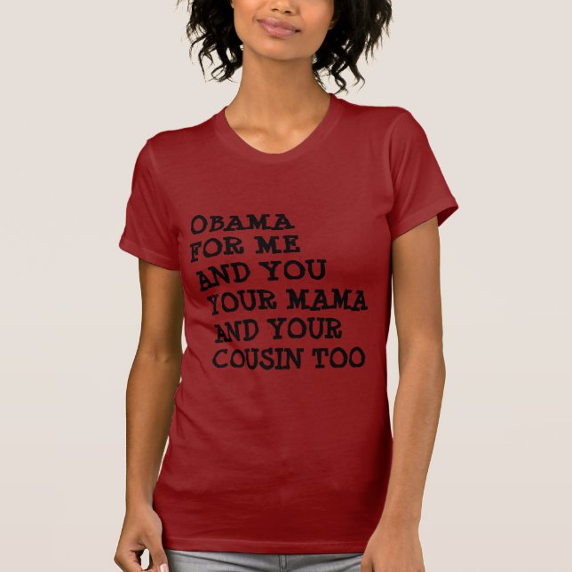 T-SHIRT OBAMA PARA MIM E VOCÊ (Frente)