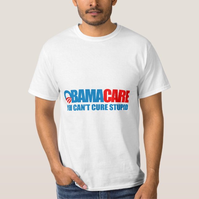 T-shirt Obamacare - você não pode curar estúpido (Frente)