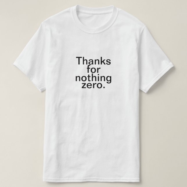 T-shirt Obrigados para nada zero (Frente do Design)